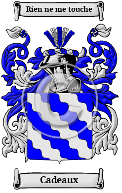 Cadeaux Family Crest/Coat of Arms
