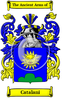 Catalani Name Meaning, Family History, Family Crest & Coats of Arms