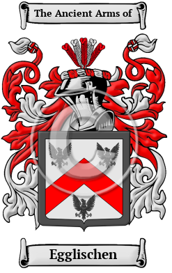 Egglischen Family Crest/Coat of Arms