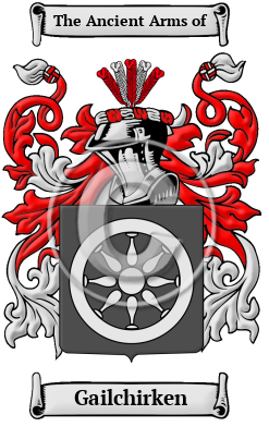 Gailchirken Family Crest/Coat of Arms