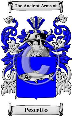 Pescetto Family Crest/Coat of Arms