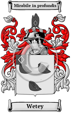 Wetey Family Crest/Coat of Arms