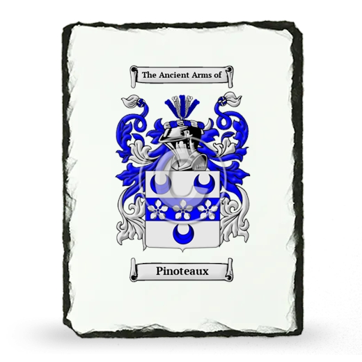 Pinoteaux Coat of Arms Slate