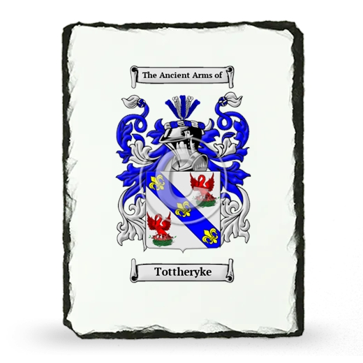 Tottheryke Coat of Arms Slate