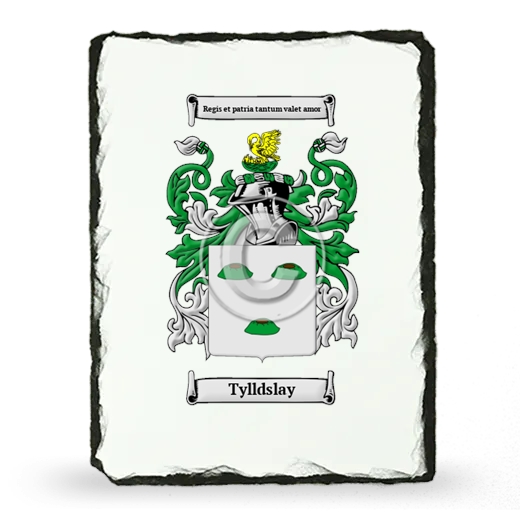 Tylldslay Coat of Arms Slate